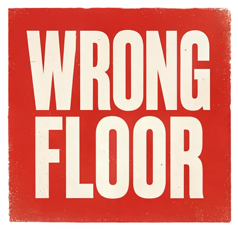Wrong Floor